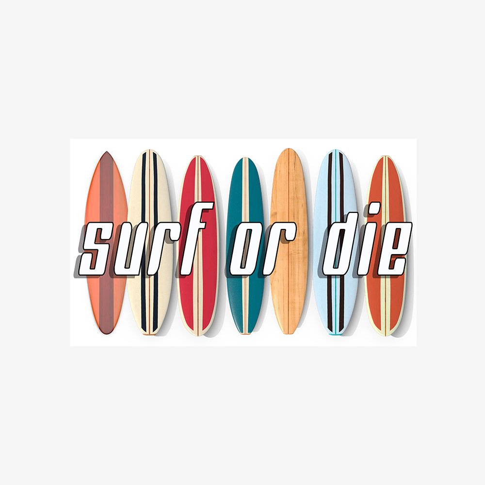 Surf or Die