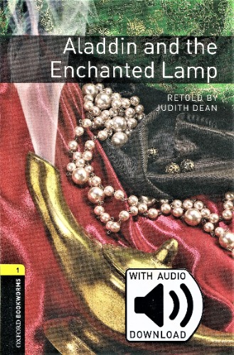 Oxford Bookworm Library Stage 1 / Aladdin and the Enchanted Lamp (with MP3)