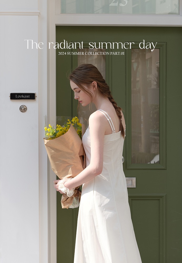 24 SUMMER PART.01 COLLECTION “The radiant summer day”