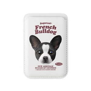 Franky the French Bulldog TypeFace Magsafe Card Wallet