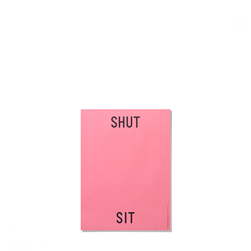 #Shut/Sit30*40 (A3) (01-0074)