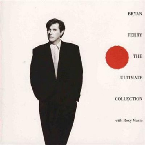 Bryan Ferry - The Ultimate Collection