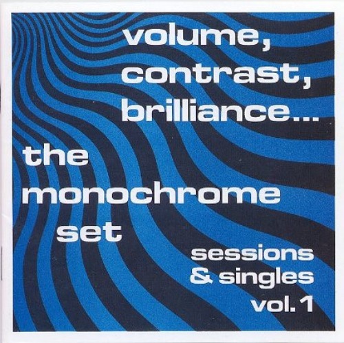 The Monochrome Set – Volume, Contrast, Brilliance... Vol.1