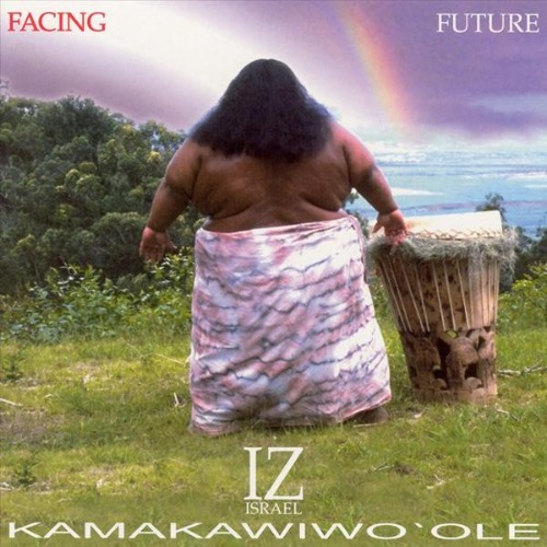 Israel Kamakawiwo&#039;ole – Facing Future