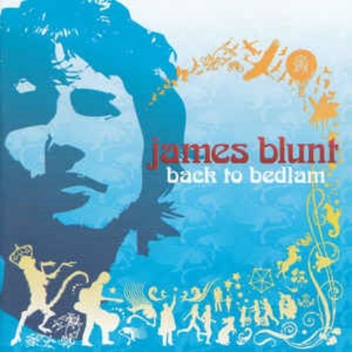 James Blunt - Back To Bedlam