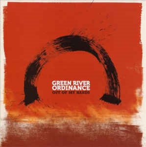 Green River Ordinance - Out Of My Hands