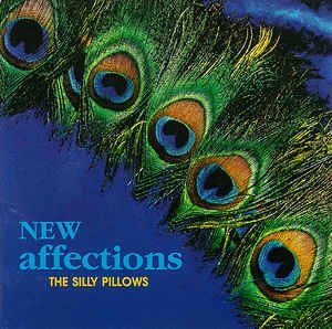 The Silly Pillows - New Affections