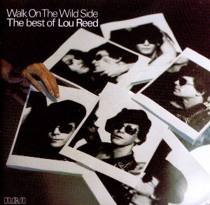 Lou Reed - Walk On The Wild Side: The Best Of