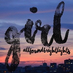 (J-Rock)All Found Bright Liights - Girl (digi)