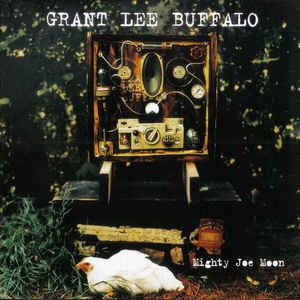 Grant Lee Buffalo - Mighty Joe Moon