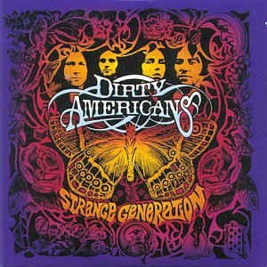 Dirty Americans - Strange Generation