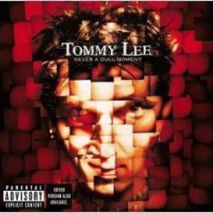 Tommy Lee - Never A Dull Moment