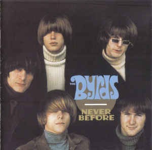 The Byrds - Never Before