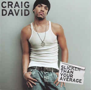 Craig David - Slicker Than Your Average