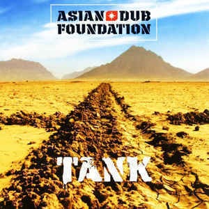 Asian Dub Foundation - Tank