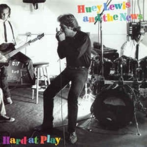 Huey Lewis And The News - Hard At Play