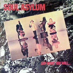 Soul Asylum - Say What You Will, Clarence... Karl Sold The Truck