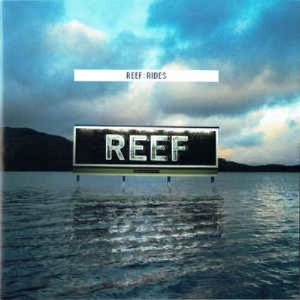 Reef - Rides