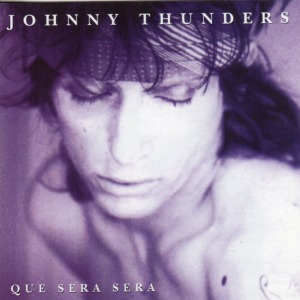 Johnny Thunders - Que Sera, Sera