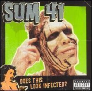 Sum 41 - Does This Look Infected?