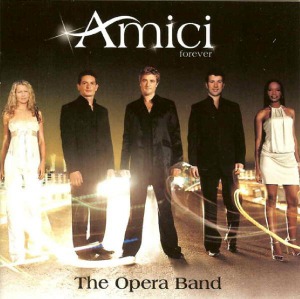 Amici Forever - The Opera Band