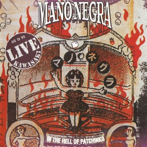 Mano Negra - In The Hell Of Patchinko