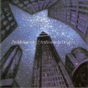 Prefab Sprout - Andromeda Heights