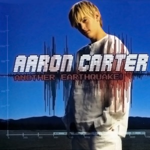 Aaron Carter - Another Earthquake!