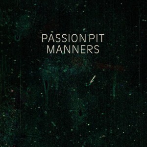 Passion Pit - Manners