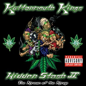 Kottonmouth Kings - Hidden Stash II: The Kream Of The Krop