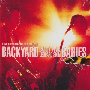 Backyard Babies - Safety Pin &amp; Leopard Skin