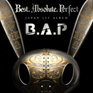 비.에이.피(B.A.P) - Best. Absolute. Perfect