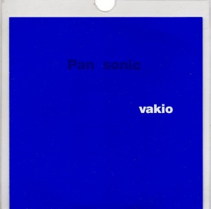 Pan Sonic – Vakio