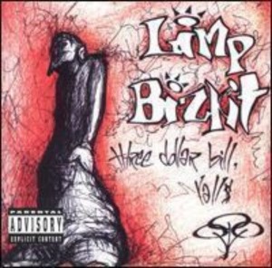 Limp Bizkit - Three Dollar Bill, Yall$