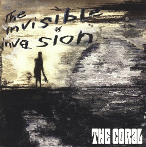 The Coral - The Invisible Invasion