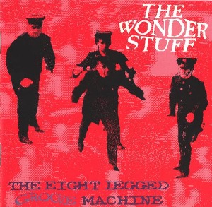 The Wonder Stuff – The Eight Legged Groove Machine