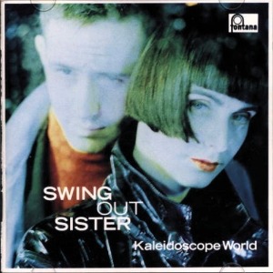 Swing Out Sister - Kaleidoscope World