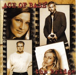 Ace Of Base – The Bridge