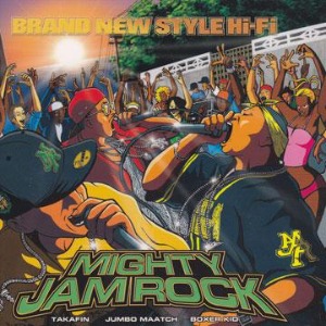 (J-Pop)Mighty Jam Rock – Brand New Style Hi-Fi