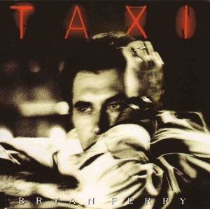 Bryan Ferry - Taxi