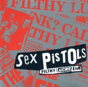 Sex Pistols - Filthy Lucre Live