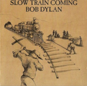 Bob Dylan – Slow Train Coming