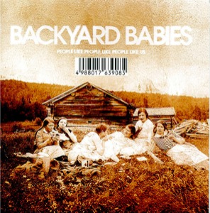 Backyard Babies – People Like People Like People Like Us