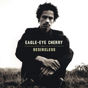 Eagle-Eye Cherry - Desireless