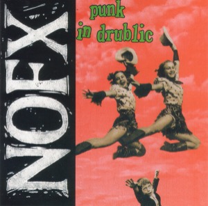 NOFX – Punk In Drublic