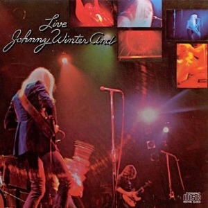 Johnny Winter And – Live