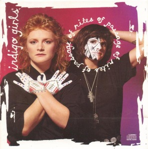 Indigo Girls – Rites Of Passage