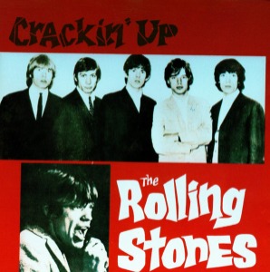 The Rolling Stones – Crackin&#039; Up (bootleg)