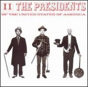 The Presidents Of The United States Of America - II