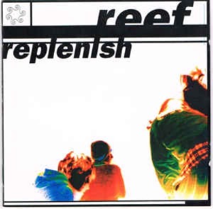 Reef - Replenish